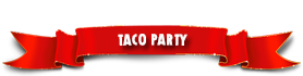 TACO PARTY